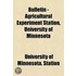 Bulletin - Agricultural Experiment Station, University of Minnesota Volume 168-187