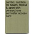 Combo: Nutrition for Health, Fitness & Sport with Connect One Semester Access Card