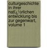 Culturgeschichte in Ihrer Natï¿½Rlichen Entwicklung Bis Zur Gegenwart, Volume 1 door Friedrich Von Hellwald