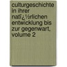 Culturgeschichte in Ihrer Natï¿½Rlichen Entwicklung Bis Zur Gegenwart, Volume 2 door Friedrich Von Hellwald