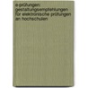E-Prüfungen: Gestaltungsempfehlungen Für Elektronische Prüfungen An Hochschulen by Christine Epping