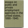 Essays On Public And Private Employment Agencies In The United States, 1890--1940. by Woong Lee