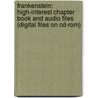Frankenstein: High-Interest Chapter Book And Audio Files (Digital Files On Cd-Rom) by Mary Shelley