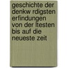 Geschichte Der Denkw Rdigsten Erfindungen Von Der Ltesten Bis Auf Die Neueste Zeit door Emil Ferdinand Vogel