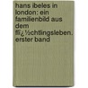Hans Ibeles In London: Ein Familienbild Aus Dem Flï¿½Chtlingsleben. Erster Band by Johanna Kinkel