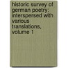 Historic Survey of German Poetry: Interspersed with Various Translations, Volume 1 door William Taylor