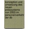 Konzeption Und Umsetzung Des Neuen Preissystems Von 2003 Im Personenverkehr Der Db by Frank Gummer