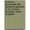 Kritische Grammatik Der Sanskrita-Sprache In Kï¿½Rzerer Fassung. Vierte Ausgabe door Franz Bopp