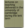 Lectures on Teaching Delivered in the University of Cambridge During the Lent Term door Joshua G. Fitch