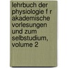 Lehrbuch Der Physiologie F R Akademische Vorlesungen Und Zum Selbstudium, Volume 2 door Rudolph Wagner