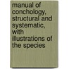 Manual of Conchology, Structural and Systematic, with Illustrations of the Species door Henry Augustus Pilsbry