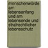 Menschenwürde Am Lebensanfang Und Am Lebensende Und Strafrechtlicher Lebensschutz