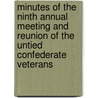 Minutes Of The Ninth Annual Meeting And Reunion Of The Untied Confederate Veterans by J.B. Gordon