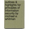 Outlines & Highlights For Principles Of Information Security By Michael E. Whitman by Cram101 Textbook Reviews
