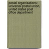 Postal Organisations: Universal Postal Union, United States Post Office Department door Source Wikipedia