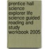 Prentice Hall Science Explorer Life Science Guided Reading and Study Workbook 2005