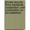 Private Security Firms Standards, Cooperation, and Coordination on the Battlefield door United States Congress House