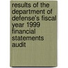 Results of the Department of Defense's Fiscal Year 1999 Financial Statements Audit door United States Congressional House