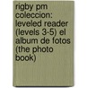 Rigby Pm Coleccion: Leveled Reader (levels 3-5) El Album De Fotos (the Photo Book) door Authors Various