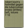 Robert Koch's Heilmittel Gegen Die Tuberculose: Erstes-[Drittes] Heft, Issues 7-12 by Robert Koch