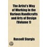 The Artist's Way of Working in the Various Handicrafts and Arts of Design Volume 2