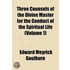 Three Counsels of the Divine Master for the Conduct of the Spiritual Life Volume 1