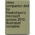 Video Companion Dvd For Friedrichsen's Microsoft Access 2010: Illustrated Complete