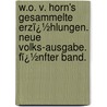 W.O. V. Horn's Gesammelte Erzï¿½Hlungen. Neue Volks-Ausgabe. Fï¿½Nfter Band. door Wilhelm Oertel W.O. von Horn