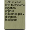 1990 In Case Law: Factortame Litigation, Caparo Industries Plc V Dickman, Blackpool door Books Llc