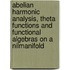 Abelian Harmonic Analysis, Theta Functions and Functional Algebras on a Nilmanifold