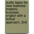 Audio Tapes For New Business Matters: Business English With A Lexical Approach, 2Nd