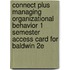 Connect Plus Managing Organizational Behavior 1 Semester Access Card for Baldwin 2e
