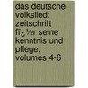 Das Deutsche Volkslied: Zeitschrift Fï¿½R Seine Kenntnis Und Pflege, Volumes 4-6 door Vienna Deutscher Volksgesang-Verein