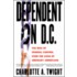 Dependent On D.C.: The Rise Of Federal Control Over The Lives Of Ordinary Americans