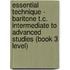 Essential Technique - Baritone T.C. Intermediate to Advanced Studies (Book 3 Level)