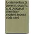 Fundamentals Of General, Organic, And Biological Chemistry Student Access Code Card