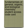 Fundamentals Of General, Organic, And Biological Chemistry Student Access Code Card door John E. McMurry
