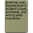 Grammar and Beyond Level 2 Student's Book, Workbook, and Writing Skills Interactive