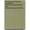 Handbuch Historisches Mauerwerk: Untersuchungsmethoden Und Instandsetzungsverfahren door Josef Maier