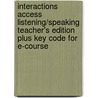 Interactions Access Listening/Speaking Teacher's Edition Plus Key Code for E-Course by Janet Podnecky