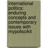 International Politics: Enduring Concepts And Contemporary Issues With Mypoliscikit by Robert Jervis