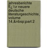 Jahresberichte Fï¿½R Neuere Deutsche Literaturgeschichte, Volume 14,&Nbsp;Part 2 by Wilhelm Fabian