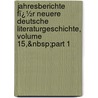 Jahresberichte Fï¿½R Neuere Deutsche Literaturgeschichte, Volume 15,&Nbsp;Part 1 by Wilhelm Fabian