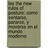 Las The New Rules Of Posture: Como Sentarse, Pararse, Y Moverse En El Mundo Moderno