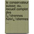 Le Conservateur Suisse; Ou, Recueil Complet Des Ï¿½Trennes Helvï¿½Tiennes ...