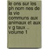 Le Ons Sur Les Ph Nom Nes De La Vie Communs Aux Animaux Et Aux V G Taux .. Volume 1