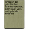 Lehrbuch Der Griechischen Alterthumskunde, Oder Staat, Volk, Und Geist Der Hellenen by Heinrich Wilhelm Bensen