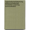 Organisationsentwicklung: Arbeitszufriedenheit, Mitarbeiter-Coaching, Kommunikation door Alexander Wiesel