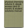 Physical Chemistry Volume 2, Ebook Access Card (6 Month) & Student Solutions Manual door Peter Atkins