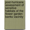 Post-Hurricane Assessment of Sensitive Habitats of the Flower Garden Banks Vacinity by United States Government